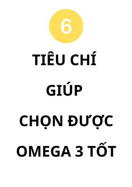 6 TIÊU CHÍ CHỌN OMEGA 3