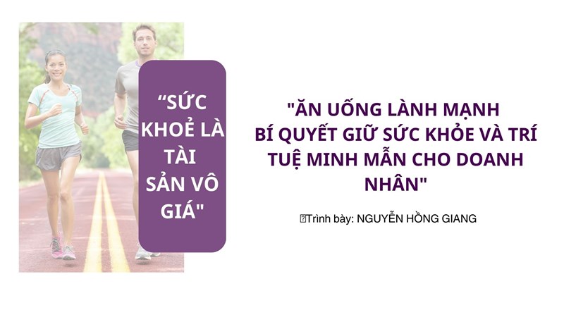 CHĂM SÓC SỨC KHỎE CHỦ ĐỘNG – NỀN TẢNG CHO DOANH NHÂN THÀNH CÔNG